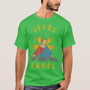 Camiseta Jesus Raves, Guay Christian DJ Dance Fiesta Techno