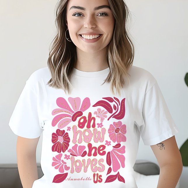 Camiseta Jesús Rosa Nos Ama El Nombre Personalizado De Las  (Jesus Pink He Loves Us Easter Womens Custom Name T-Shirt)