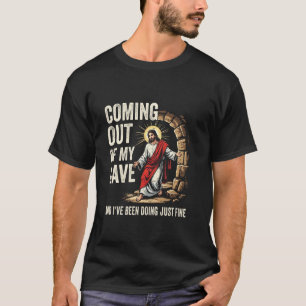 Camiseta Jesús saliendo de mi cueva y he estado haciendo Ju
