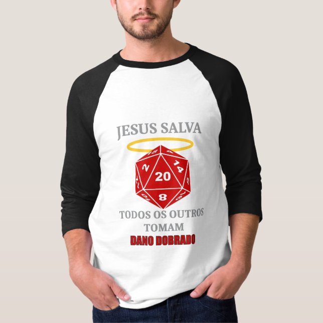 Camiseta Jesus Salva — Todos os Outros Tomam Dano  (Anverso)