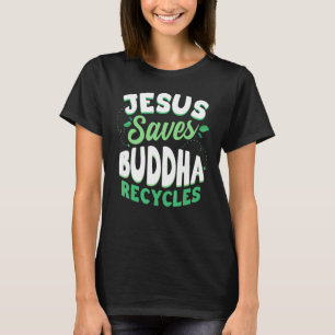 Camiseta Jesús salvó al Buda recicla el budismo