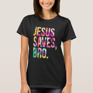 Camiseta Jesús Salvó al hermano Tie Dye La Fe Cristiana Jes