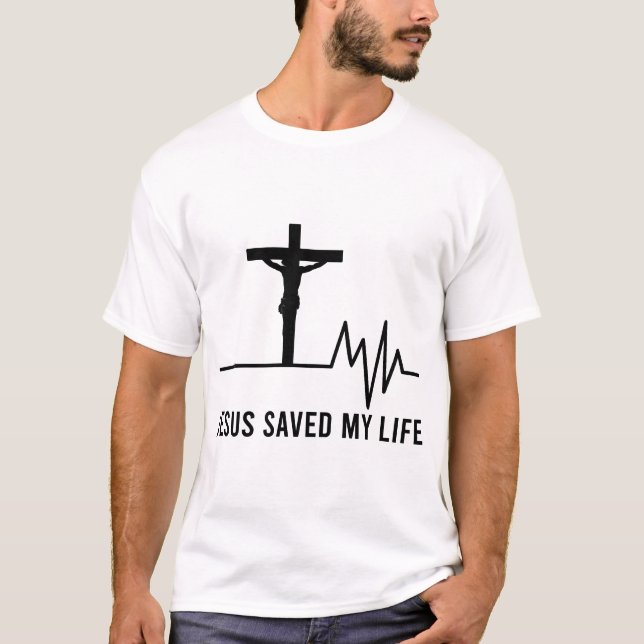 Camiseta Jesús Salvó Mi Vida La Fe De La Cruz Cristiana (Anverso)