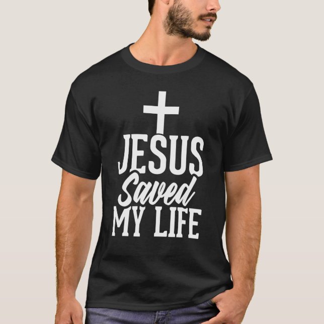 Camiseta Jesus Saved My Life (Anverso)