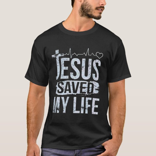 Camiseta Jesus Saved My Life T Shirt (Anverso)