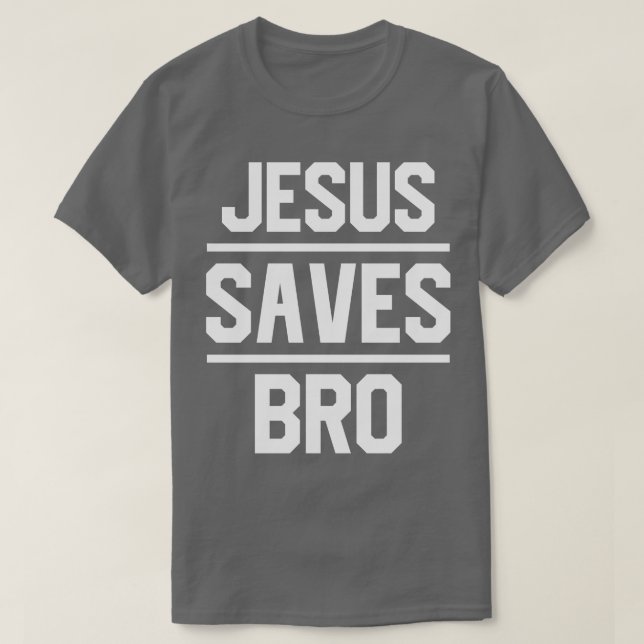 Camiseta Jesus Saves Bro (Diseño del anverso)