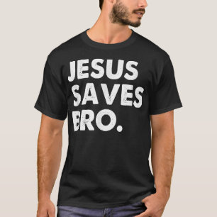 Camiseta Jesus Saves Bro  Vintage Funny Christian Religion 