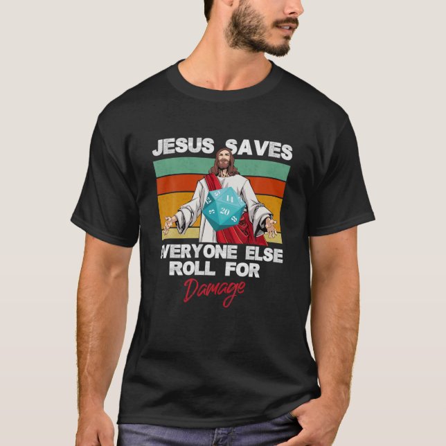 Camiseta Jesus Saves Everyone Else Roll For Damage Christia (Anverso)