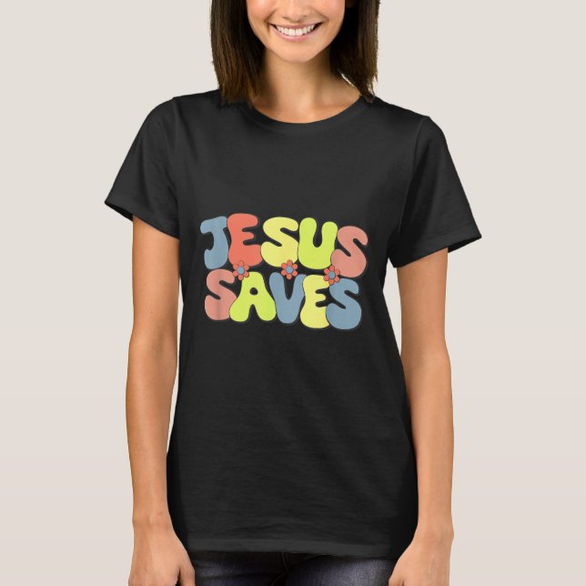 Camiseta Jesus Saves - Hipe Flower Child Style  (Anverso)