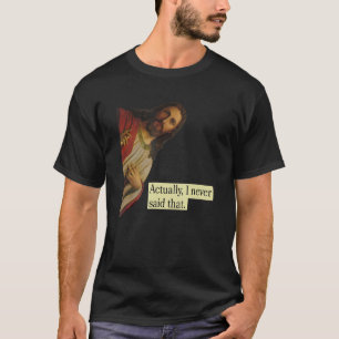 Camiseta Jesús se mete en el cielo diciendo En realidad nun