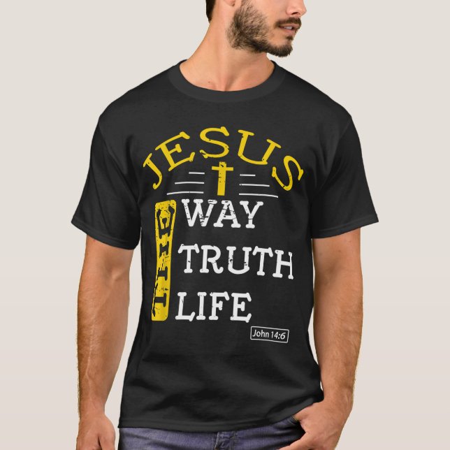 Camiseta Jesús soy la manera de la verdad y la vida Juan 14 (Anverso)