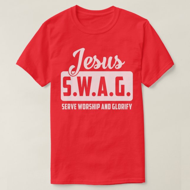 Camiseta Jesús SWAG Sirve De Adoración Y Glorificar (Diseño del anverso)