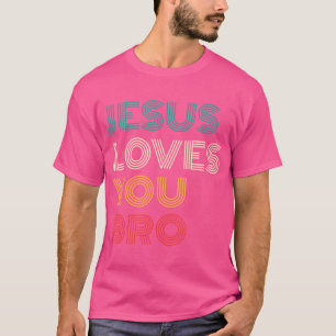 Camiseta Jesús Te Ama Bro Gracioso Retro De Fe Cristiana