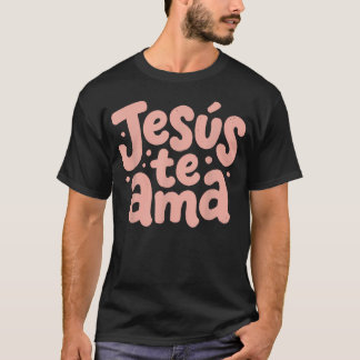Camiseta Jesús Te Ama Cristiano Español Cristianos