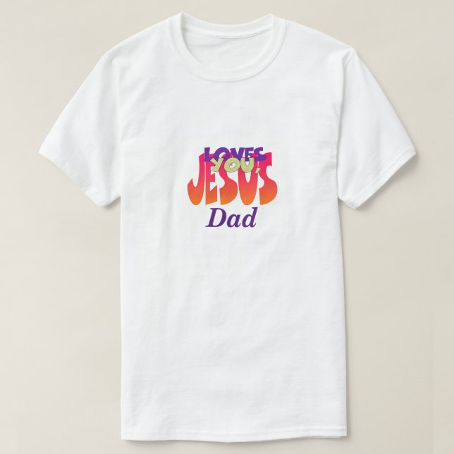 Camiseta Jesús te ama, de papá (Diseño del anverso)