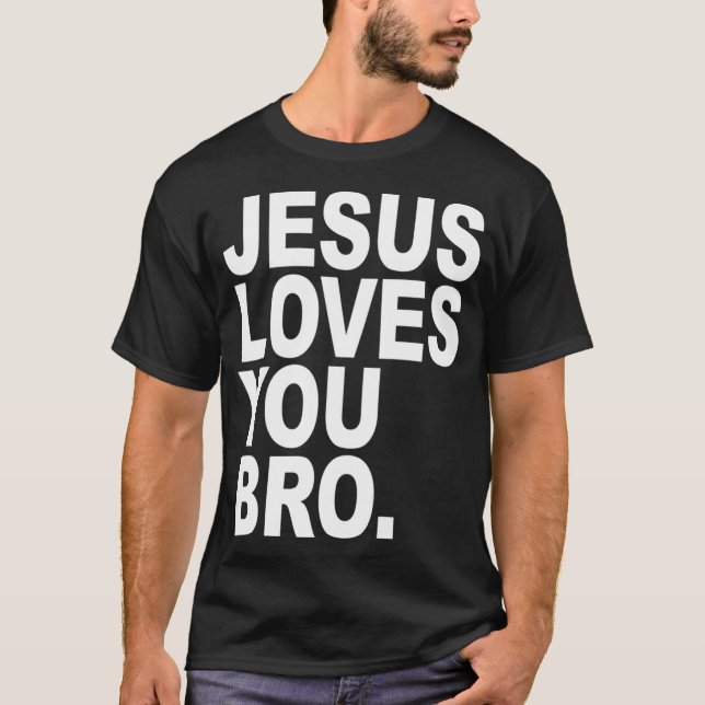 Camiseta Jesús Te Ama Hermano Cristiano Audaz (Anverso)