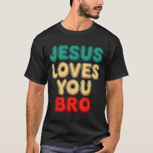 Camiseta Jesús te ama hermano Humor cristiano religioso
