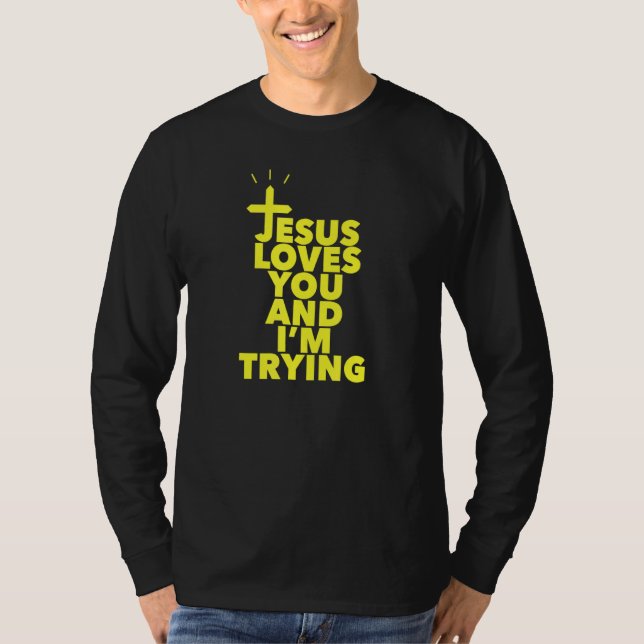 Camiseta Jesús Te Ama Y Lo Intento (Anverso)