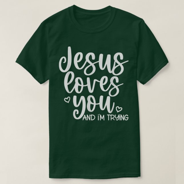 Camiseta Jesús Te Ama Y Lo Intento (Diseño del anverso)