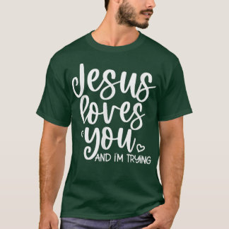 Camiseta Jesús Te Ama Y Lo Intento