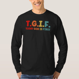 Camiseta Jesus Tgif Hoy Dios es el primer cristiano religio