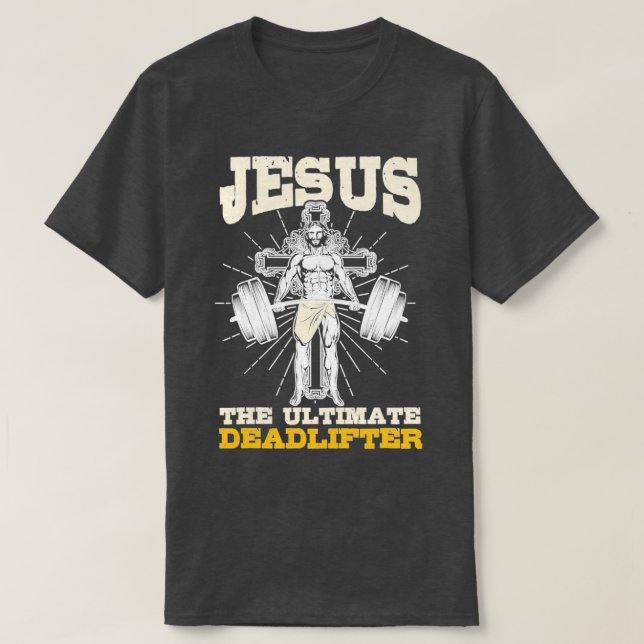 Camiseta Jesus The Ultimate Deadlifter Gym (Diseño del anverso)