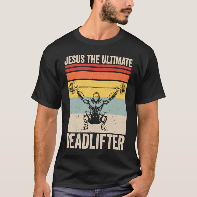 Camiseta Jesus The Ultimate Deadlifter  Gym Christian Worko (Anverso)