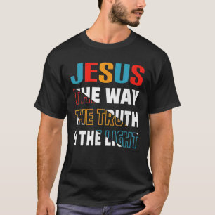Camiseta Jesus The Way Truth Life John 146 Bible Verse Chri