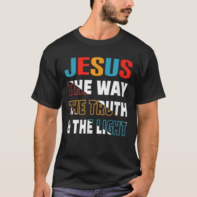 Camiseta Jesus The Way Truth Life John 146 Bible Verse Chri (Anverso)