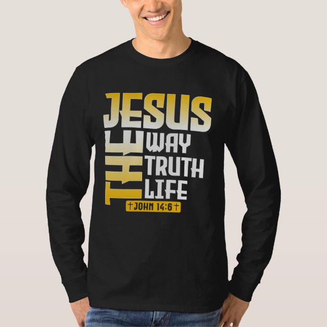Camiseta Jesus The Way Truth Life John 146 Christian Bible  (Anverso)