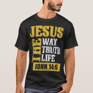 Camiseta Jesus The Way Truth Life John 146 Christian Bible 