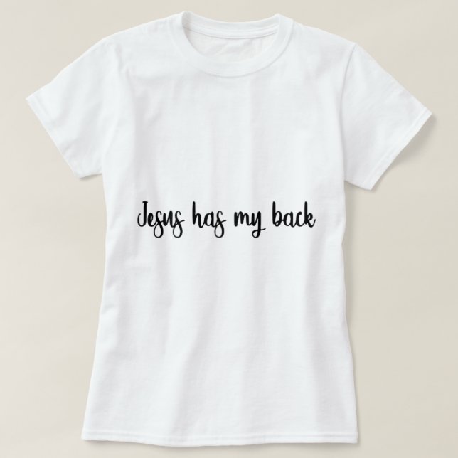 Camiseta Jesús tiene mi espalda Regalos Cristianos Jesús te (Diseño del anverso)