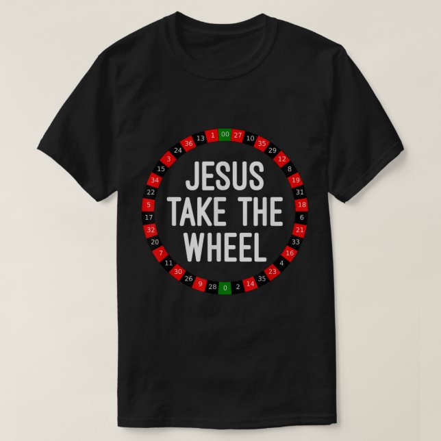 Camiseta Jesús toma la rueda de la ruleta apostar (Diseño del anverso)