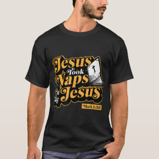 Camiseta Jesús Tomó Las Napas Como Jesús Marcos 4 38 Gracio