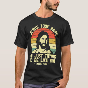 Camiseta Jesús Tomó Napas Solo estoy tratando de ser como s