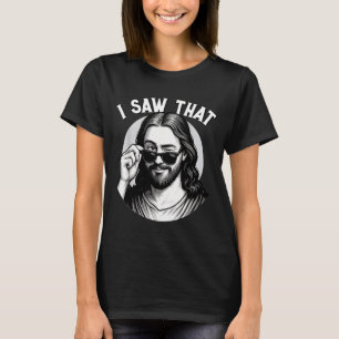 Camiseta Jesús, vi eso, divertido meme de Jesús, Christi
