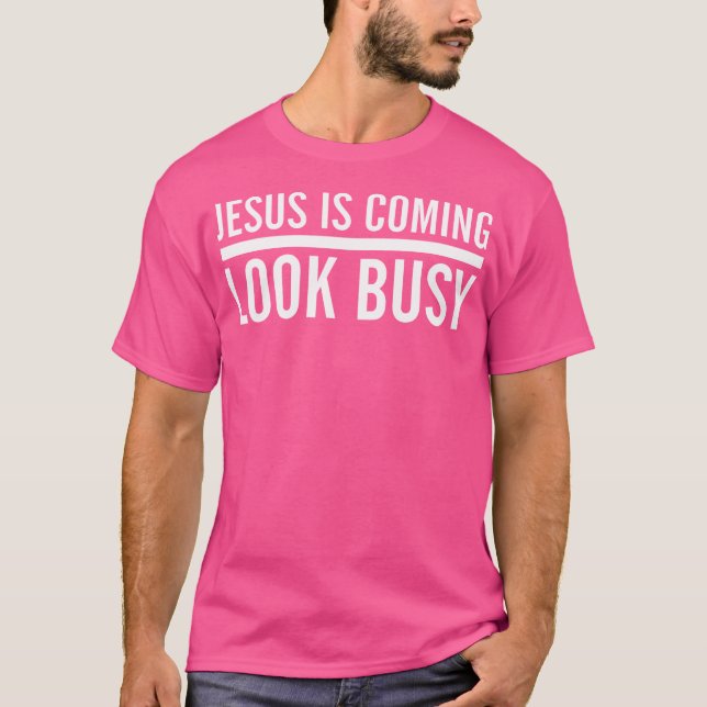 Camiseta Jesús Viene A Verse Ocupado Y Gracioso Jesús Crist (Anverso)