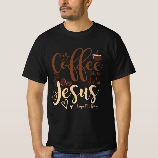 Camiseta Jesús Y El Coffee Faith Christian Dice Que Me Mant (Anverso)