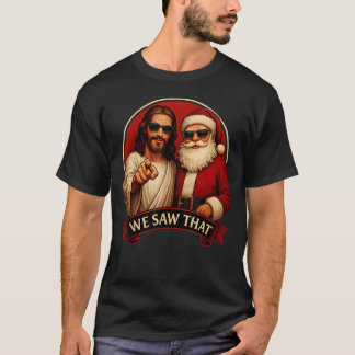 Camiseta Jesús Y Santa Claus Lo Que Vimos Fue Divertido