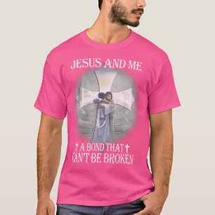 Camiseta Jesús Y Yo Un Bono Que No Se Puede Romper