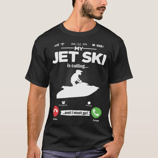 Camiseta Jet Ski Is Calling I Must Go Water Sports Hobby Je (Anverso)