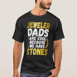 Camiseta Jeweler Dad Shirt Lapidary Papa T Shirond St