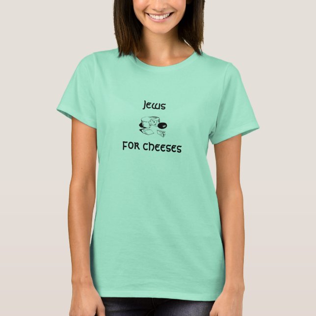 Camiseta Jews For Cheeses - Women's (Anverso)