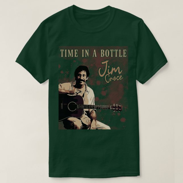 Camiseta Jim Croce Time en una botella (Diseño del anverso)