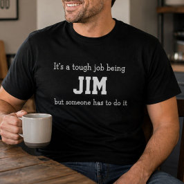 Camiseta Jim Divertido Cumpleaños Personalizado Trabajo Dif