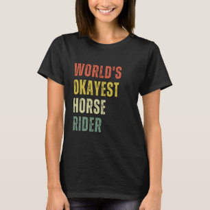 Camiseta Jinete de Caballo Más o Menos del Mundo - Jinete d