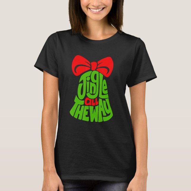 Camiseta Jingle All The Way Bell merry Christmas Jingle Bel (Anverso)