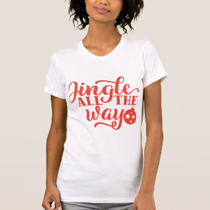 Camiseta Jingle All Way Women's Navidades Shirt - Diversión