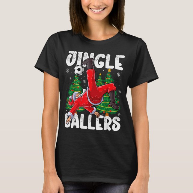 Camiseta Jingle Ballers Santa Football Christmas Soccer Pla (Anverso)