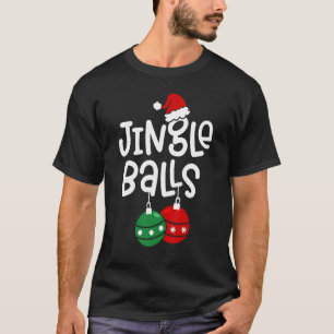 Camiseta Jingle Balls Navidades navidad parejas de Navidad